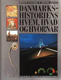 Danmarkshistoriens hvem, hvad og hvornår : Politikens étbinds Danmarkshistorie