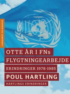 Otte år i FNs flygtningearbejde : erindringer 1978-1985