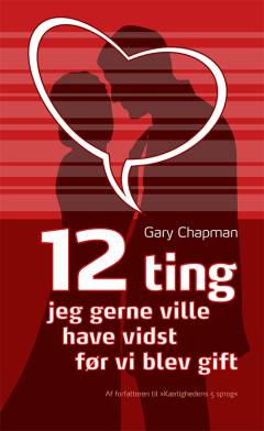 12 ting jeg gerne ville have vidst før vi blev gift
