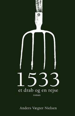 1533 : et drab og en rejse