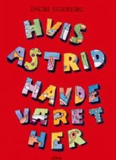 Hvis Astrid havde været her