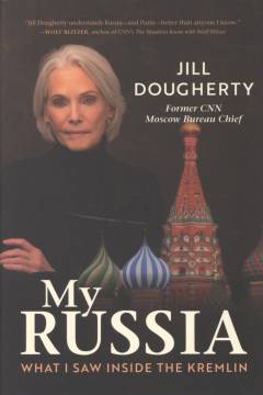 My Russia : what I saw inside the Kremlin