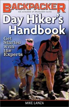 Day hiker's handbook : get started with the experts