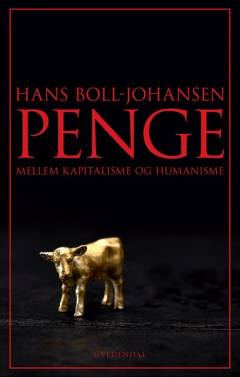 Penge : mellem kapitalisme og humanisme