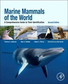 Marine mammals of the world : a comprehensive guide to their identification