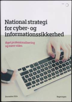 National strategi for cyber- og informationssikkerhed : øget professionalisering og mere viden