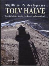 Tolv halve : danske halvøer berejst, beskrevet og fotograferet