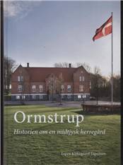 Ormstrup : historien om en midtjysk herregård