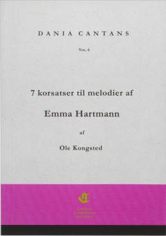 7 korsatser til melodier af Emma Hartmann