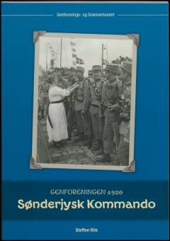 Sønderjysk Kommando : genforeningen 1920