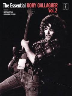 The essential Rory Gallagher : \guitar tab edition\. Vol. 2