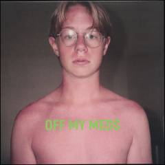Off my meds