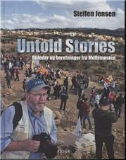 Untold stories : billeder og beretninger fra Mellemøsten