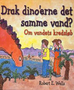 Drak dino'erne det samme vand? : om vandets kredsløb