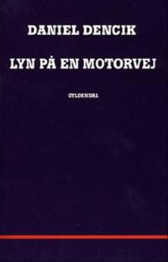 Lyn på en motorvej : digte