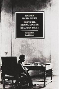 Breve til en ung digter og anden prosa