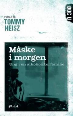 Måske i morgen : ung i en alkoholikerfamilie