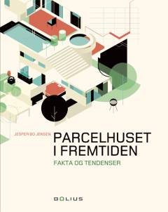 Parcelhuset i fremtiden : fakta og tendenser