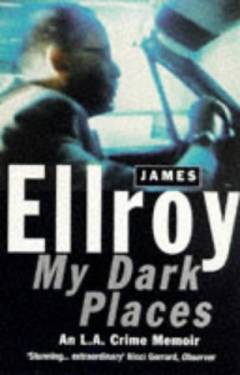 My dark places : an L.A. crime memoir