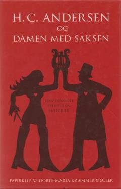H.C. Andersen og damen med saksen : tolv udvalgte eventyr og historier