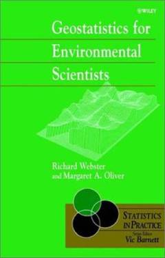 Geostatistics for environmental scientists : Richard Webster, Margaret Oliver