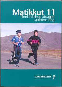 Matikkut 11 : atuagartaa -- Ilinniartitsisup atuagaa