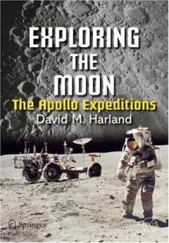 Exploring the moon : the Apollo expeditions