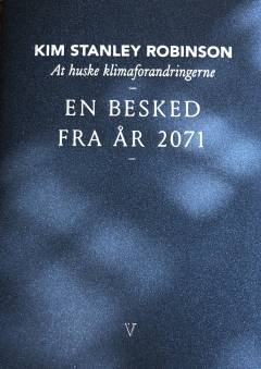 En besked fra år 2071 : at huske klimaforandringerne