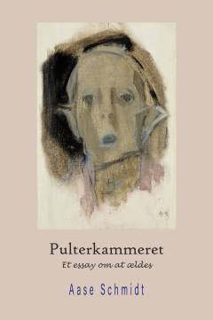 Pulterkammeret : et essay om at ældes