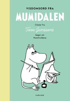 Visdomsord fra Mumidalen : citater fra Tove Janssons bøger om Mumitroldene