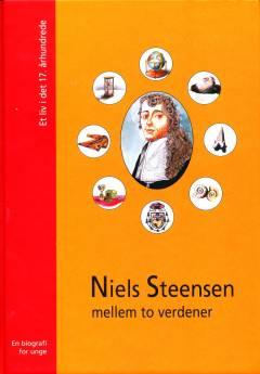 Niels Steensen - mellem to verdener : en biografi for unge