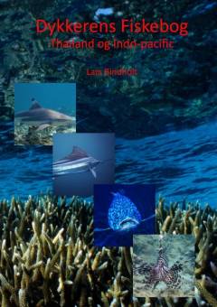Dykkernes fiskebog : Thailand og Indo-Pacific