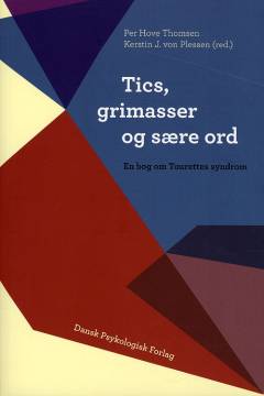 Tics, grimasser og sære ord : en bog om Tourettes syndrom