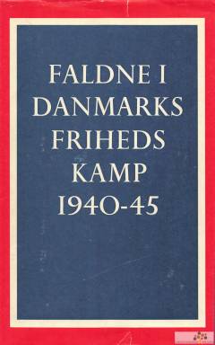 Faldne i Danmarks frihedskamp 1940-45