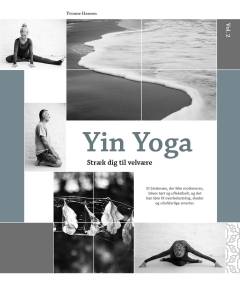 Yin yoga : stræk dig til velvære. Vol. 2