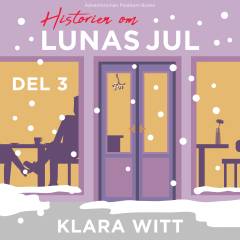 Historien om Lunas jul. Del 3 : Veronika