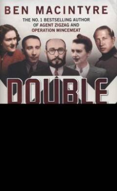 Double cross : the true story of the D-Day spies