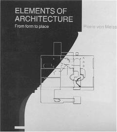 Elements of architecture : from form to place
