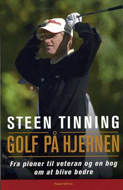 Golf på hjernen : fra pioner til veteran og en bog om at blive bedre