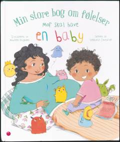 Min store bog om følelser : mor skal have en baby