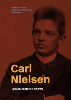 Carl Nielsen : en kulturhistorisk biografi