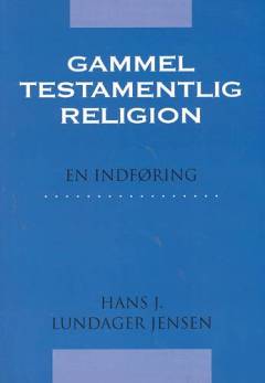 Gammeltestamentlig religion : en indføring