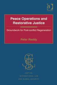 Peace operations and restorative justice : groundwork for post-conflict regeneration