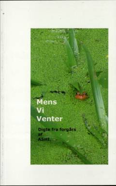 Mens vi venter : digte fra forgårs