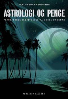 Astrologi og penge : planeternes indflydelse på vores økonomi