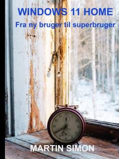 Windows 11 Home : fra ny bruger til superbruger