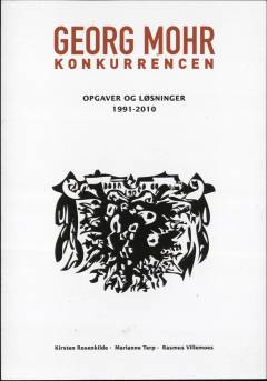 Georg Mohr-Konkurrencen : opgaver og løsninger 1991-2010