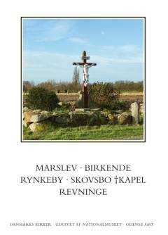 Danmarks kirker. Bind 9, Odense Amt. 7. bind, hft. 40-41 : Kirkerne i Marslev, Birkende, Rynkeby, Skovsbo kapel, Revninge