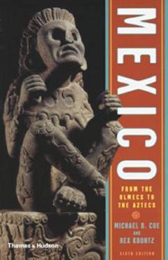 Mexico : from the Olmecs to the Aztecs