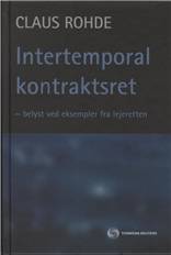 Intertemporal kontraktsret : belyst ved eksempler fra lejeretten